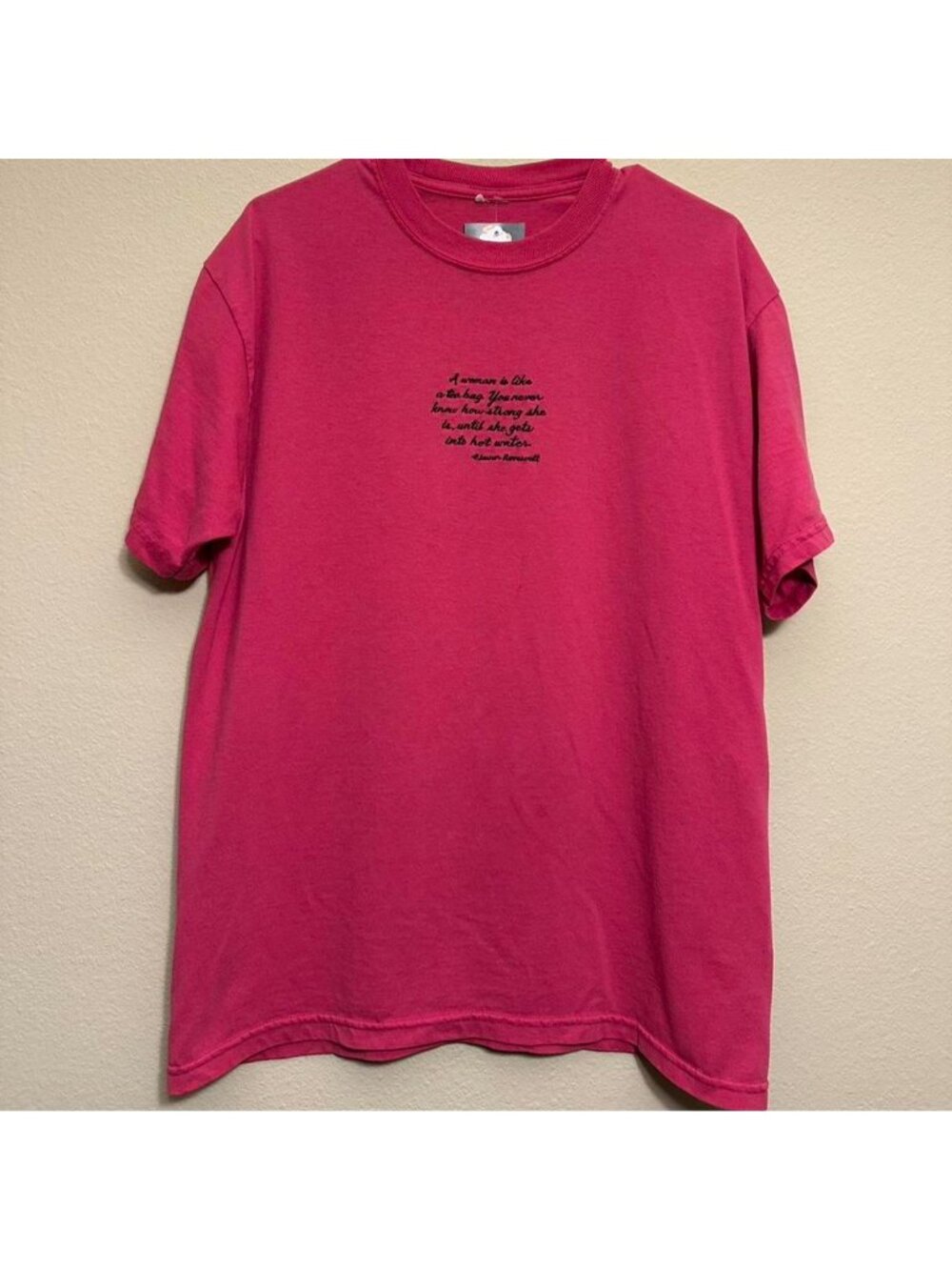 Vintage 90s Eleanor Roosevelt Quote Pink Tee
